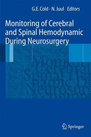 Monitoring of Cerebral and Spinal Haemodynamics during Neurosurgery de Georg E. Cold