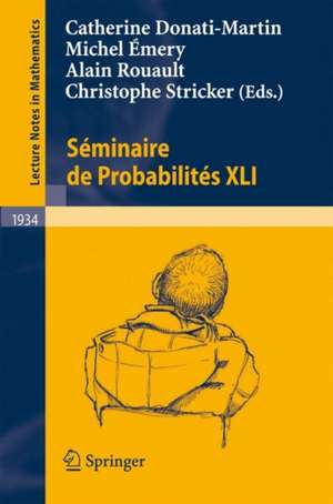 Séminaire de Probabilités XLI de Catherine Donati-Martin