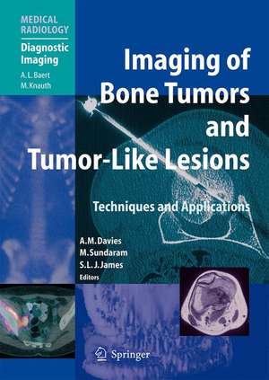 Imaging of Bone Tumors and Tumor-Like Lesions: Techniques and Applications de A. Mark Davies