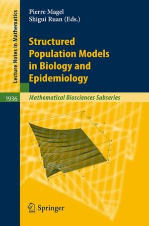 Structured Population Models in Biology and Epidemiology de Pierre Magal