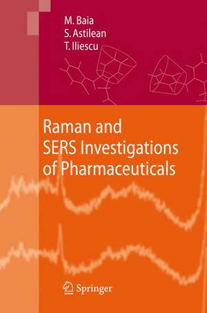 Raman and SERS Investigations of Pharmaceuticals de Monica Baia