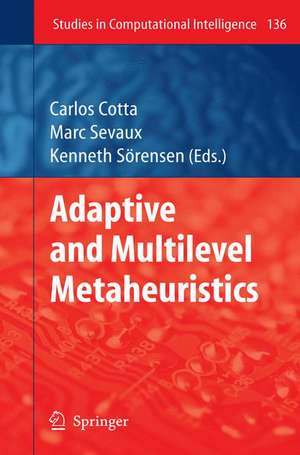 Adaptive and Multilevel Metaheuristics de Carlos Cotta