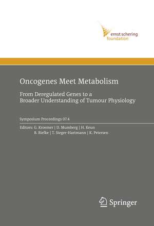 Oncogenes Meet Metabolism: From Deregulated Genes to a Broader Understanding of Tumour Physiology de Guido Kroemer