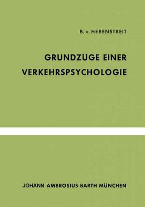 Grundzüge Einer Verkehrspsychologie de B. v. Hebenstreit