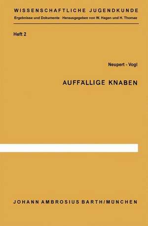 Auffällige Knaben: Längsschnittstudien de S. Neupert