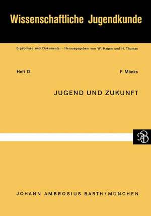 Jugend und Zukunft de F. Mönks