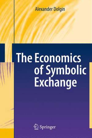 The Economics of Symbolic Exchange de Alexander Dolgin