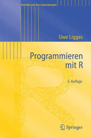 Programmieren mit R de Uwe Ligges