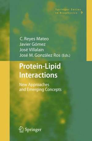 Protein-Lipid Interactions: New Approaches and Emerging Concepts de C.Reyes Mateo