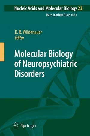 Molecular Biology of Neuropsychiatric Disorders de Dieter B. Wildenauer