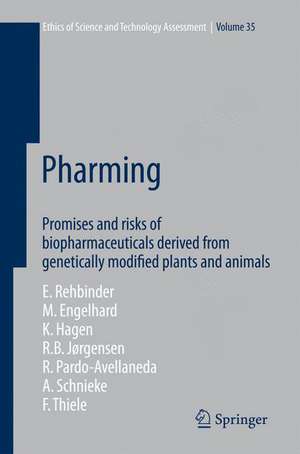 Pharming: Promises and risks ofbBiopharmaceuticals derived from genetically modified plants and animals de Eckard Rehbinder