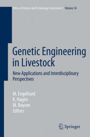 Genetic Engineering in Livestock: New Applications and Interdisciplinary Perspectives de Margret Engelhard