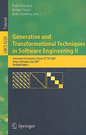 Generative and Transformational Techniques in Software Engineering II: International Summer School, GTTSE 2007, Braga, Portugal, July 2-7. 2007, Revised Papers de Ralf Lämmel