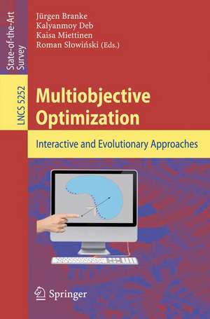 Multiobjective Optimization: Interactive and Evolutionary Approaches de Jürgen Branke