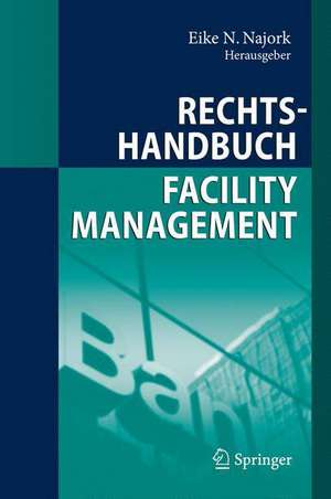 Rechtshandbuch Facility Management de Eike N. Najork