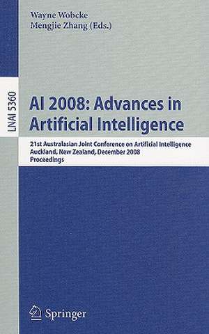 AI 2008: Advances in Artificial Intelligence: 21st Australasian Joint Conference on Artificial Intelligence, Auckland, New Zealand, December 3-5, 2008, Proceedings de Wayne Wobcke