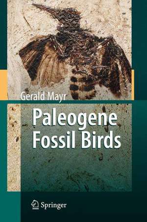 Paleogene Fossil Birds de Gerald Mayr