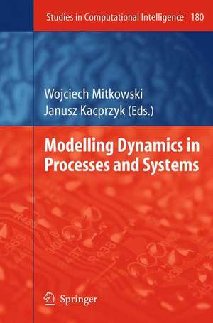 Modelling Dynamics in Processes and Systems de Wojciech Mitkowski