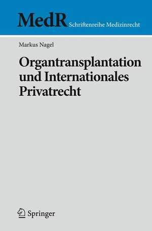 Organtransplantation und Internationales Privatrecht de Markus Nagel