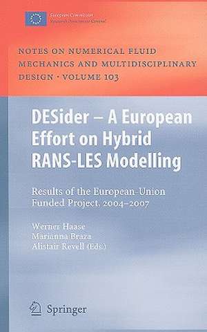 DESider – A European Effort on Hybrid RANS-LES Modelling: Results of the European-Union Funded Project, 2004 - 2007 de Werner Haase