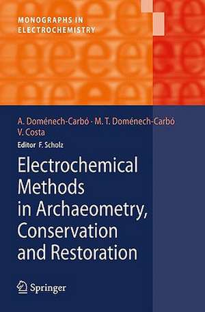 Electrochemical Methods in Archaeometry, Conservation and Restoration de Antonio Doménech-Carbó