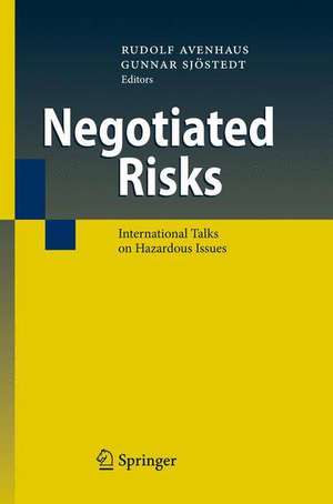 Negotiated Risks: International Talks on Hazardous Issues de Rudolf Avenhaus