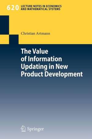 The Value of Information Updating in New Product Development de Christian Artmann