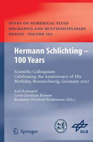 Hermann Schlichting – 100 Years: Scientific Colloquium Celebrating the Anniversary of His Birthday, Braunschweig, Germany 2007 de Rolf Radespiel