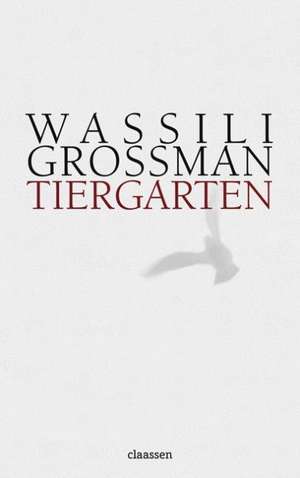 Tiergarten de Wassili Grossman