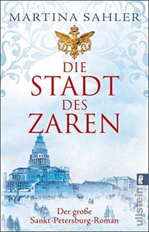 Die Stadt des Zaren de Martina Sahler