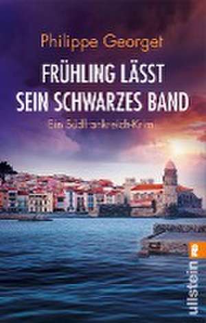 Frühling lässt sein schwarzes Band de Philippe Georget