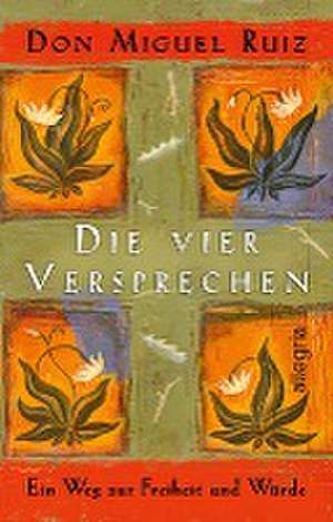 Die vier Versprechen de Don Miguel Ruiz