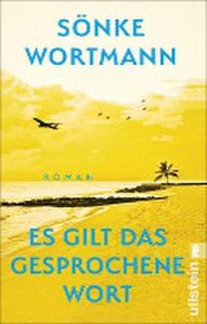 Es gilt das gesprochene Wort de Sönke Wortmann