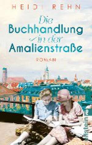 Die Buchhandlung in der Amalienstraße de Heidi Rehn