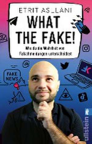 What the Fake! de Etrit Asllani