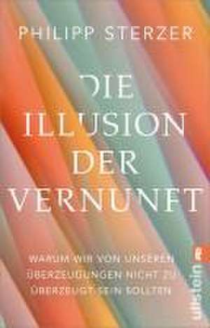 Die Illusion der Vernunft de Philipp Sterzer