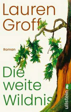 Die weite Wildnis de Lauren Groff