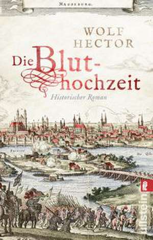Die Bluthochzeit de Wolf Hector