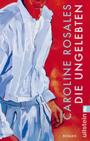 Die Ungelebten de Caroline Rosales