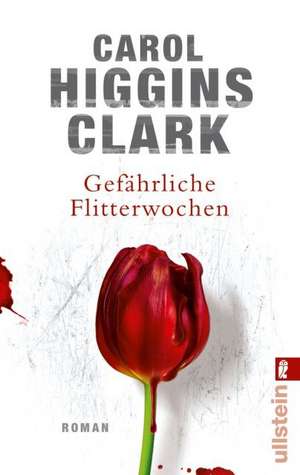 Gefährliche Flitterwochen de Carol Higgins Clark