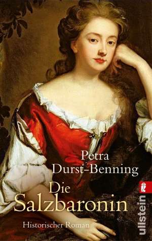 Die Salzbaronin de Petra Durst-Benning