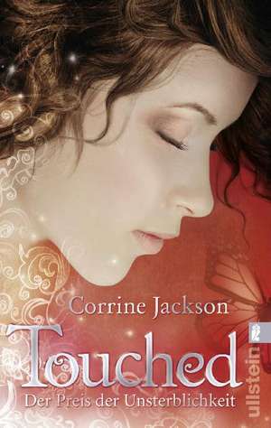 Touched 01. Der Preis der Unsterblichkeit de Corrine Jackson