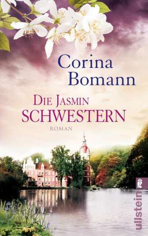 Die Jasminschwestern de Corina Bomann