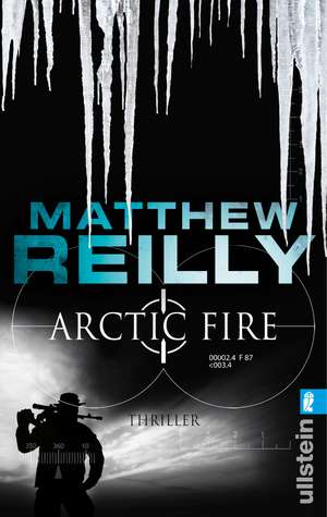 Arctic Fire de Matthew Reilly