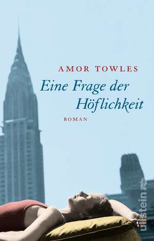 Eine Frage der Höflichkeit de Amor Towles