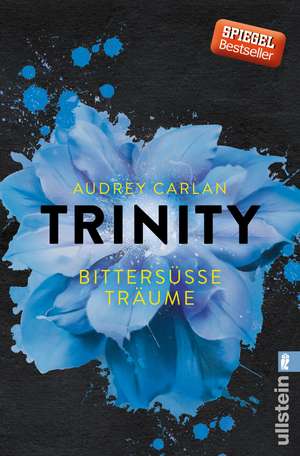 Trinity 04 - Bittersüße Träume de Audrey Carlan