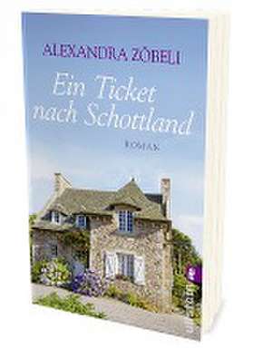 Ein Ticket nach Schottland de Alexandra Zöbeli