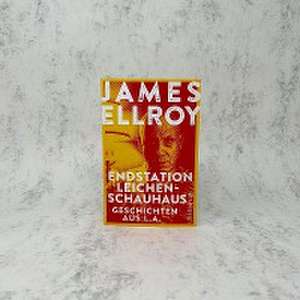 Endstation Leichenschauhaus de James Ellroy