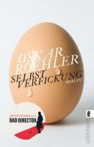 Selbstverfickung de Oskar Roehler