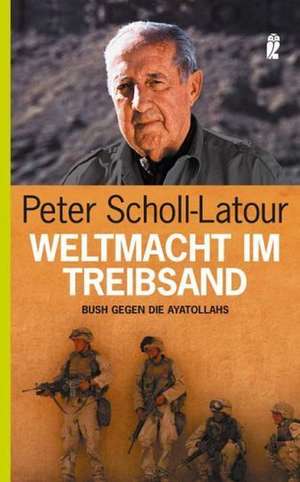 Weltmacht im Treibsand de Peter Scholl-Latour